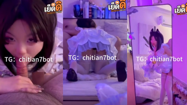 คลิปหลุด chitian7bot เย็ดหีแฟนสาวคอสเพล์คนสวยจับซอยรัวๆเสียวเย็ดจนเหนื่อนเลยมาโม็คควยไห้ต่อจนเสร๊จโครตฟิน